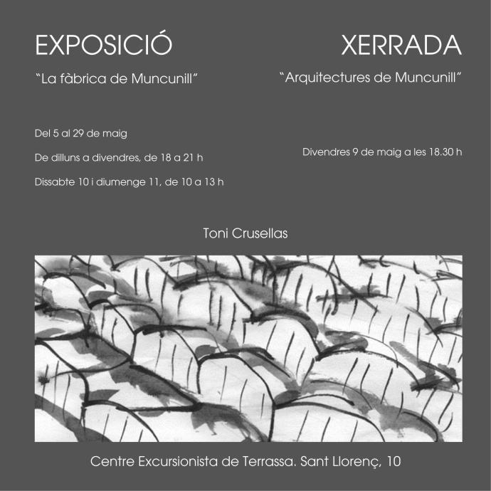 Exposició 'La fàbrica de Muncunill' i xerrada 'Arquitectures de Muncunill'